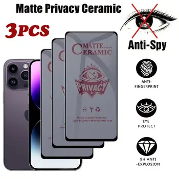 3PCS Матов керамичен протектор за екран за поверителност за iPhone 14 Pro Max 14Plus Антишпионски филм за iphone 13 12 Pro Max