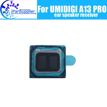 UMIDIGI A13 PRO слушалка 100% нов оригинален приемник за предно ухо приемник ремонт аксесоари за UMIDIGI A13 PRO мобилен телефон.